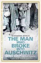 KNYGA Denis Avey Man Who Broke into Auschwitz