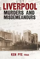 KNYGA Ken Pye Liverpool Murders and Misdemeanours