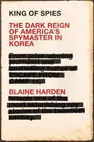 KNYGA Blaine Harden King of Spies