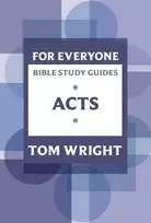KNYGA N T Wright For Everyone Bible Study Guide: Acts
