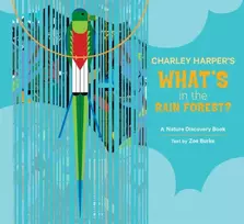 KNYGA Zoe Burke Charley Harper's What's in the Rain Forest?