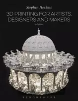 KNYGA Professor Stephen (University of the West of England, UK) Hoskins 3D Printing for Artists, Designers and Makers