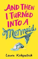 KNYGA Laura Mae And Then I Turned Into a Mermaid