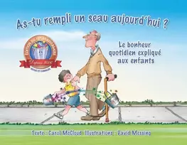 KNYGA Carol Mccloud As-tu rempli un seau aujourd'hui?: Le bonheur quotidien explique aux enfants