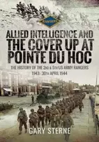 KNYGA Gary Sterne Allied Intelligence and the Cover Up at Pointe Du Hoc