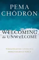 KNYGA Pema Chodron Welcoming the Unwelcome