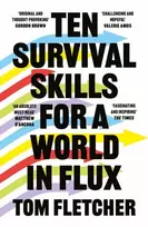 KNYGA Tom Fletcher Ten Survival Skills for a World in Flux