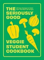 KNYGA Quadrille The Seriously Good Veggie Student Cookbook