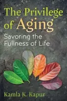 KNYGA Kamla K Kapur Privilege of Aging