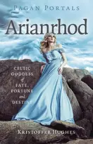 KNYGA Kristoffer Hughes Pagan Portals - Arianrhod