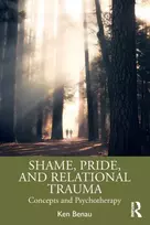 KNYGA Ken Benau Shame, Pride, and Relational Trauma