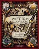 KNYGA Cassandra Reeder Official Westeros Cookbook: Recipes from Game of Thrones and House of the Dragon