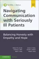 KNYGA Robert M. (The University of Pittsburgh School of Medicine, Pittsburgh) Arnold Navigating Communication with Seriously Ill Patients