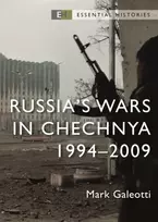 KNYGA Mark Galeotti Russia’s Wars in Chechnya