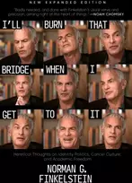 KNYGA Norman G Finkelstein I'll Burn That Bridge When I Get to It