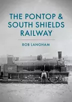 KNYGA Rob Langham Pontop & South Shields Railway