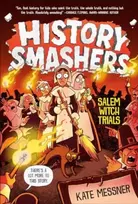 KNYGA Kate Messner History Smashers: Salem Witch Trials
