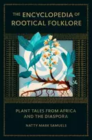 KNYGA Natty Mark Samuels Encyclopedia of Rootical Folklore