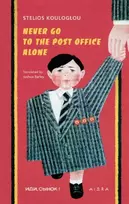 KNYGA Stelios Kouloglou Never Go to the Post Office Alone