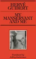 KNYGA Herve Guibert My Manservant and Me