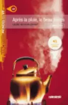 KNYGA Laure Mi Hyun Croset Mondes en VF - Apres la pluie le beau temps - Niv. A2 - Livre + MP3
