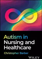 KNYGA Christopher (Birmingham City University) Barber Autism in Nursing and Healthcare