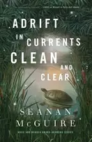 KNYGA Seanan Mcguire Adrift in Currents Clean and Clear