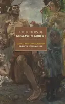 KNYGA Letters of Gustave Flaubert : 1830-1880