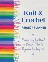 KNYGA Sophie Scardaci Knit & Crochet Project Planner