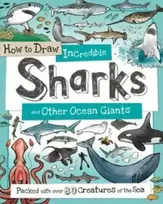 KNYGA Paul Calver How to Daw Incredible Sharks and other Ocean Giants