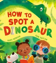 KNYGA Suzy Senior How to Spot a Dinosaur