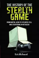 KNYGA Kirk Mckeand History of the Stealth Game