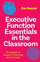 KNYGA Zoe Beezer Executive Function Essentials in the Classroom