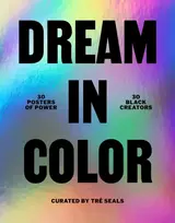 KNYGA Tre Seals Dream in Color: 30 Posters of Power by 30 Juodas Creatives