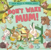KNYGA Eden Wells Don't Wake Mum!