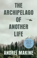 KNYGA Andrei Makine Archipelago of Another Life