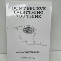 Don't Believe Everything You Think by Joseph Nguyen Why Your Thinking Is The Beginning & End Of Suffering Paperback English Book 1 book