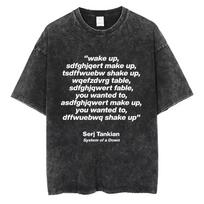 Washed Vintage System of A Down Chop Suey English Letter Print Tshirts Men Rock Oversized T Shirt S Alternative Metal Tshirt S įvairiaspalvis