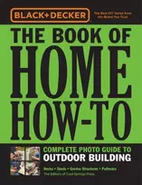 KNYGA Black & Decker Juodas & Decker The Book of Home How-To Complete Photo Guide to Outdoor Building