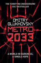 METRO 2033: A World in Darkness, a Single Hope