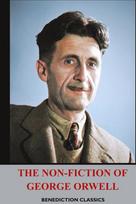 The Non-Fiction of George Orwell: Down and Out in Paris and London, The Road to Wigan Pier, Homage to Catalonia