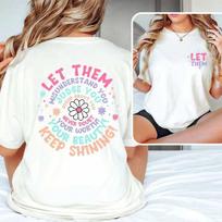 Let Them Front And Back Printed Unisex T-Shirt,Inspirational Quotes Unisex T-Shirt S