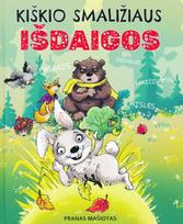 Kiškio smaližiaus išdaigos - Pranas Mašiotas