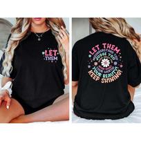 Let Them Front And Back Printed Unisex T-Shirt,Inspirational Quotes Unisex T-Shirt XXXL