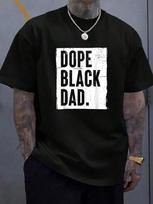 Dope Black Dad New Dad Fathers Day Gift African American Dad Unisex T-Shirt XXL