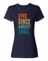 Epic Since August 1965 Tee - 60th Birthday Gift Ladies' Crewneck T-Shirt Unisex T-Shirt XL