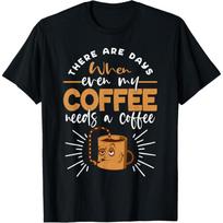Funny Coffee Lover Saying Caffeine Addict Morning Humor T-Shirt S juoda