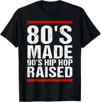 80's Made 90's Hip Hop Raised Apparel Unisex T-Shirt M