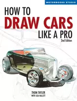 KNYGA Thom Taylor How to Draw Cars Like a Pro, 2nd Edition