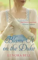 KNYGA Lenora Bell Blame It on the Duke